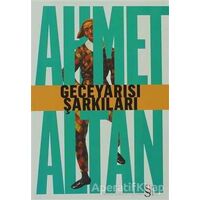 Geceyarısı Şarkıları - Ahmet Altan - Everest Yayınları