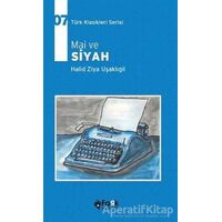 Mai ve Siyah - Halit Ziya Uşaklıgil - Fark Yayınları