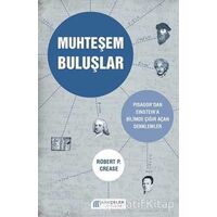 Muhteşem Buluşlar - Robert P. Crease - Akıl Çelen Kitaplar