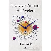 Uzay ve Zaman Hikayeleri - Herbert George Wells - Maya Kitap