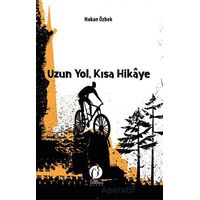 Uzun Yol, Kısa Hikaye - Hakan Özbek - Herdem Kitap