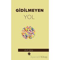 Gidilmeyen Yol - Arif Ata - Herdem Kitap