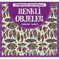 Renkli Objeler - Yetişkinler İçin Boyama - Gizem Ulaş - Dokuz Yayınları