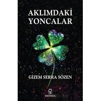 Aklımdaki Yoncalar - Gizem Serra Sözen - Hermes Yayınları