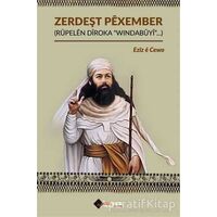 Zerdeşt Pexember (Rüpelen Diroka Windabüyi) - Eziz e Cewo - Aryen Yayınları