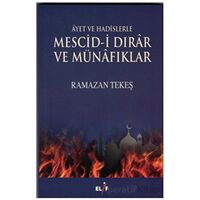 Ayet ve Hadislerle Mescid-i Dırar ve Münafıklar - Ramazan Tekeş - Elif Yayınları