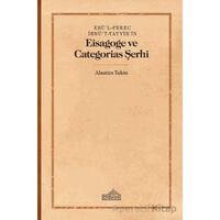 Ebül-Ferec İbnüt-Tayyibin Eisagoge ve Categorias Şerhi - Alaattin Tekin - Endülüs Yayınları