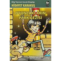 Oyuncakların Park Gezisi - Hidayet Karakuş - Bilgi Yayınevi