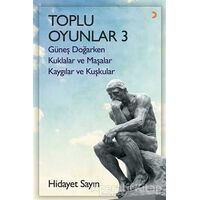 Toplu Oyunlar - 3 (Güneş Doğarken - Kuklalar ve Maşalar - Kaygılar ve Kuşkular)