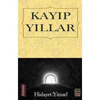 Kayıp Yıllar - Hidayet Yünsel - Babıali Kitaplığı