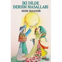 İki Dilde Dersim Masalları - Hıdır Dulkadir - Ozan Yayıncılık