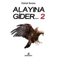 Alayına Gider 2 - Haluk Kesim - İskenderiye Yayınları