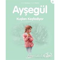 Ayşegül Kuşları Keşfediyor - Gilbert Delahaye - Yapı Kredi Yayınları