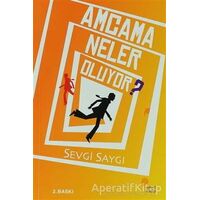 Amcama Neler Oluyor? - Sevgi Saygı - Günışığı Kitaplığı