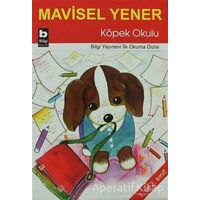 Köpek Okulu - Mavisel Yener - Bilgi Yayınevi