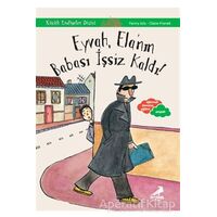 Eyvah, Elanın Babası İşsiz Kaldı - Küçük Endişeler Dizisi - Fanny Joly - Erdem Çocuk