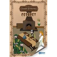 Cesaret - Ömer Seyfettin - Sen Yayınları