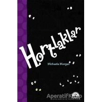 Hortlaklar - Michaela Morgan - Martı Çocuk Yayınları