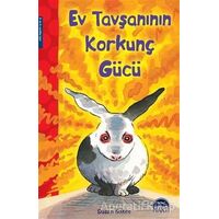 Ev Tavşanının Korkunç Gücü - Susan Gates - Martı Çocuk Yayınları