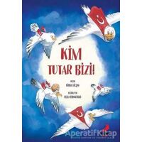 Kim Tutar Bizi! - Kübra Gülşah - Erdem Çocuk