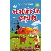 Atatürkün Çiftliği - Sevgi Tanrısever - Bizim Kitaplar Yayınevi