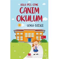 Asla Pes Etme - Canım Okulum - Leyla Özişçi - Parana Yayınları