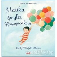 Harika Şeyler Yaşayacaksın - Emily Winfield Martin - Uçan Fil Yayınları