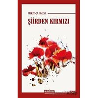 Şiirden Kırmızı - Hikmet Kızıl - Kadran Medya Yayıncılık