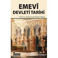 Emevi Devleti Tarihi - Muhammed Süheyl Takkuş - Hikmetevi Yayınları