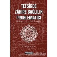 Tefsirde Zahire Bağlılık Problematiği - Süleyman Narol - Hikmetevi Yayınları