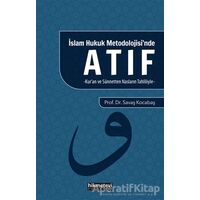 İslam Hukuk Mitolojisinde Atıf - Savaş Kocabaş - Hikmetevi Yayınları