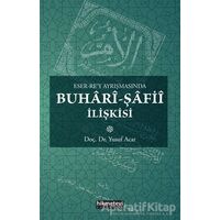 Eser Rey Ayrışmasında Buhari Şafii İlişkisi - Yusuf Acar - Hikmetevi Yayınları