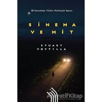 Sinema ve Mit: 50 Unutulmaz Filmin Mitolojik Yapısı - Stuart Voytilla - Hil Yayınları