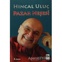 Pazar Neşesi - Hıncal Uluç - Bilgi Yayınevi