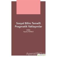 Sosyal Bilim Temelli Pragmatik Yaklaşımlar - Nezihe Tüfekçi - Hiperlink Yayınları