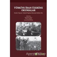 Türkiye-İran Üzerine Okumalar - Barış Kandeğer - Hiperlink Yayınları