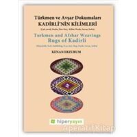 Kadirli’nin Kilimleri: Türkmen ve Avşar Dokumaları - Kenan Erzurum - Hiperlink Yayınları