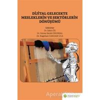 Dijital Gelecekte Mesleklerin ve Sektörlerin Dönüşümü - Nagehan Candan Uca - Hiperlink Yayınları