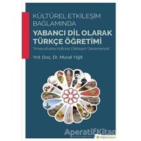 Kültürel Etkileşim Bağlamında Yabancı Dil Olarak Türkçe Öğretimi - Murat Yiğit - Hiperlink Yayınları