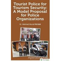 Tourist Police For Tourism Security: A Model Proposal For Police Organizations