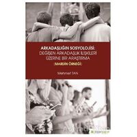 Arkadaşlığın Sosyolojisi: Değişen Arkadaşlık İlişkileri Üzerine Bir Araştırma (Mardin Örneği)