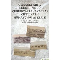 Osmanlı Arşiv Belgelerine Göre Çukurova (Anavarza) Çiftlikat-ı Hümayün-u Askerisi