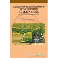 Azerbaycan Türk Edebiyatının Büyük Romantiği Hüseyin Cavid - Nergiz Gahramanlı - Hiperlink Yayınları