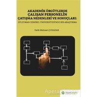 Akademik Örgütlerde Çalışan Personelin Çatışma Nedenleri ve Sonuçları: Süleyman Demirel Üniversitesi