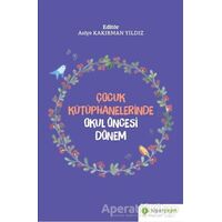 Çocuk Kütüphanelerinde Okul Öncesi Dönem - Asiye Kakırman Yıldız - Hiperlink Yayınları