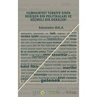 Cumhuriyet Türkiyesinin Değişen Din Politikaları ve Seçmeli Din Dersleri