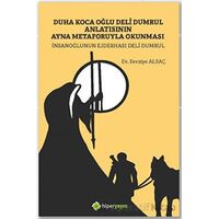 Duha Koca Oğlu Deli Dumrul Anlatısının Ayna Metaforuyla Okunması İnsanoğlunun Ejderhası Deli Dumru