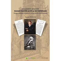 Gölgedeki Duayen: Hasan Tahsin Ayni ve İki Tefrikası - Harun Tuncer - Hiperlink Yayınları