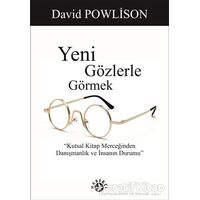 Yeni Gözlerle Görmek - David Povlison - Haberci Basın Yayın