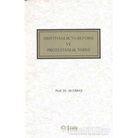 Hristiyanlıkta Reform ve Protestanlık Tarihi - Ali Erbaş - Diyanet İşleri Başkanlığı